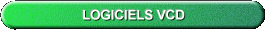 LOGICIELS POUR FAIRE VCD COMPATIBLE DANS LES LECTEURS DE DVD DE SALON
