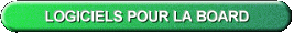 LOGICIELS INDISPENSABLES POUR LA BOARD